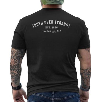 Truth Over Tyranny Est 1636 Support Harvard Men's T-shirt Back Print